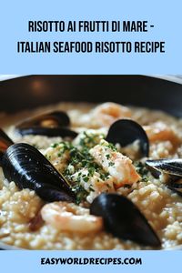 This classic Risotto ai Frutti di Mare combines creamy Arborio rice with fresh seafood. Enjoy this simple Italian seafood risotto recipe.