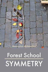 Forest school symmetry activity using loose parts - NurtureStore