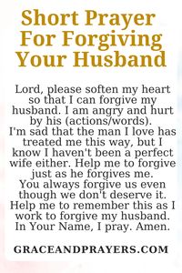 Are you seeking prayers for forgiving your husband? Then we hope these 6 thoughtful prayers will give you the strength to forgive your husband. Click to read all prayers for forgiving your husband.