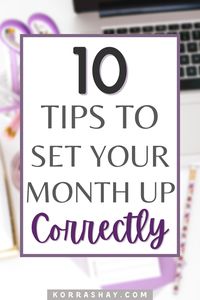 10 tips to set your month up correctly! Do these 10 things by the beginning of next month. How to start having better months. #month #monthly #selfimprovement #selfdevelopment