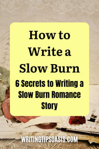 Looking for some secrets on how to write a slow burn? Check out this post!