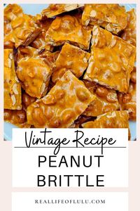 Homemade Peanut Brittle Recipe - Real Life of Lulu