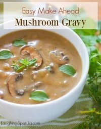 Easy Mushroom Gravy!  Make a double or triple batch for all your gravy loving' family!