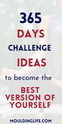 Challenging yourself is one of the best ways to become a better you. Here is a list of four 365 days challenge ideas that will help you move forward in your self development journey. Personal Growth Tips & Ideas | Self Development Tips | How to become the best version of yourself | How to be a better person