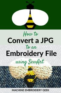 How to Convert a JPG to an Embroidery Design Using SewArt | #machineembroidery #sewart #digitizing #howtodigitize