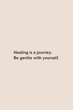 a white wall with the words,'health is a journey be gentle with yourself '