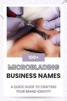 Looking to start your own microblading business? Check out this collection of 100+ unique and catchy microblading business names to help you create the perfect brand identity! From fun to stylish, find the perfect name for your new venture! Microblading Business, Micro Blading, Social Media Management Business, Brow Studio, Naming Your Business, Tongue Twisters, Permanent Eyebrows, Business Structure