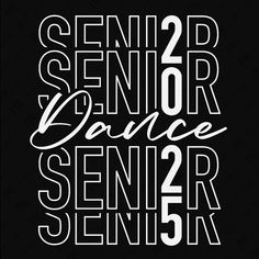 a black and white poster with the words seniors senior dance