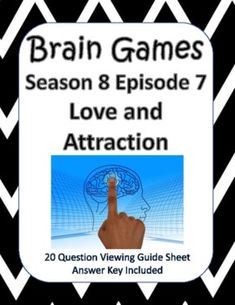 the brain games season 8 episode 7 love and attraction by dr seusson viewing guide sheet