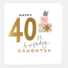 gold foil stack of presents happy 40th birthday daughter card Happy 40th Birthday Daughter, 40th Birthday Daughter, Birthday Cards For Daughter, Pretty Presents, Birthday Card For Daughter, Paper Tiger, Baby Gift Wrapping, 40th Birthday Card, Presents Birthday