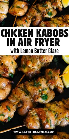 chicken kabobs in air fryer with lemon butter glaze on the side