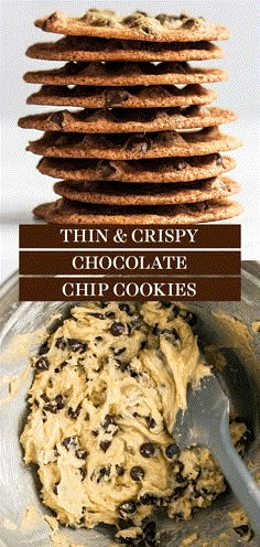 chocolate chip cookies stacked on top of each other with the words thin and crisp chocolate chip cookies