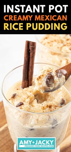 an ice cream pudding in a glass bowl with cinnamon sticks sticking out of it and the text instant pot creamy mexican rice pudding