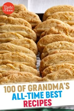 the cover of taste of home's 100 of grandma's all - time best recipes