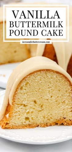 vanilla buttermilk pound cake on a white plate