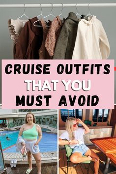 a collage of photos with the words cruise outfits that you must avoid on it