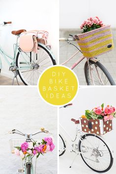 four different pictures of bicycles with flowers in the basket and on the front, behind them is a yellow circle that says diy bike basket ideas