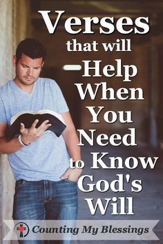 a man standing next to a wall holding a book with the words, verses that will help you need to know god's will