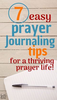 a notepad and pen with the text 7 easy prayer journaling tips for a thriving prayer life