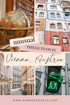 several different pictures with the words unusual things to do in vienna, austria on them