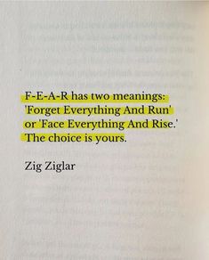 an open book with the quote e - ea - r has two meanings forget everything and run or face everything and rise the choice is yours