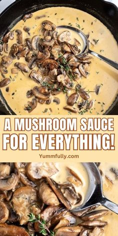 mushroom sauce for everything in a skillet with text overlay that reads, a mushroom sauce for everything in a cast iron skillet