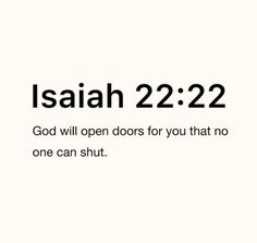 an image with the words jesus 22 22, god will open doors for you that no one can shut