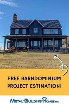 a large black house with the words free barndominium project estimation