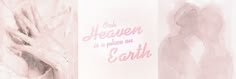 there is a pink and white painting on the wall with words above it that says, our heaven is place on earth