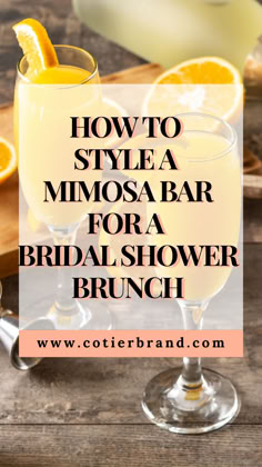 two glasses filled with orange juice and the words how to style a mimosa bar for a bridal shower brunch