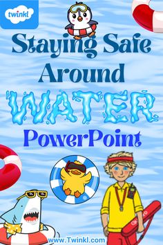 Staying Safe Around Water PowerPoint Safety Presentation, Safety Signs, Water Safety, About Water