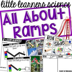 an all about ramps poster with pictures and text that says, little learners science