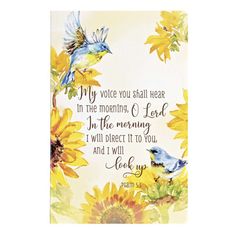 a card with sunflowers and two birds on it, saying my voice you shall hear in the morning