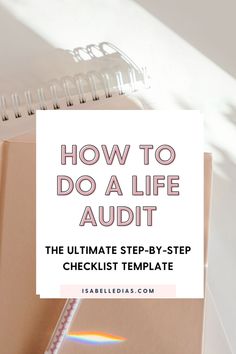 How to do a life audit, the ultimate step-by-step checklist template, website isabelledias.com Project Checklist, Reboot Your Life, Life Audit, Reinventing Yourself, Life On Track, The Gift Of Imperfection, Bullet Journal Ideas Templates