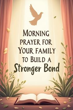 an open book with the words morning prayer for your family to build a strong bond