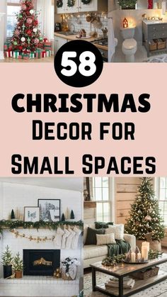 christmas decor for small spaces with text overlay that reads, 58 christmas decor for small spaces