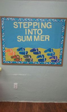 there is a sign on the wall that says stepping into summer