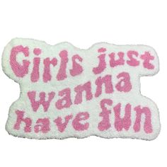 a pink and white patch with the words girl just wanna have fun