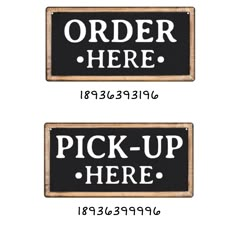 two black and white signs with the words order here, pick up here on them