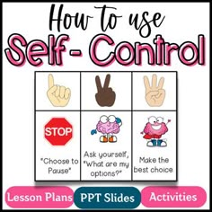 a poster with the words how to use self - control on it, and an image of