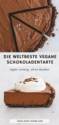 a piece of chocolate cake with whipped cream on top and the words die welteste vegan schokoladentarte