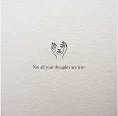 an image of two hands holding each other with the words not all your thoughts are true