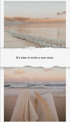 an open book sitting on top of a beach next to the ocean with text reading it's time to write a new story