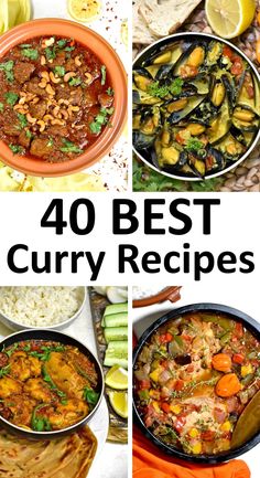 four different pictures with the words 40 best curry recipes on them and images of various dishes