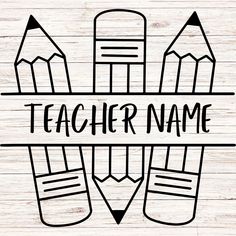 teacher name with pencils in the center on a wooden background, hand drawn illustration