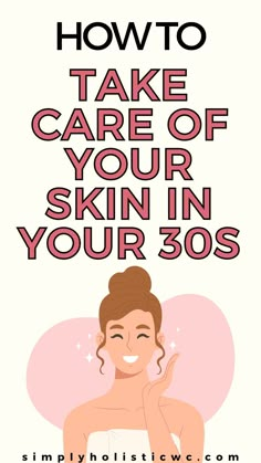 The Best Skin Care Routine for Women over 30 How To Stay Youthful, Skin Care 30s Skincare Routine, Youthful Skin Tips, Skin Care For 30s, Youthful Skin Tips Anti Aging, 30s Glow Up, Mid 30s Skin Care Routine, Glow Up 30s, Skin Care For 30 Year Olds