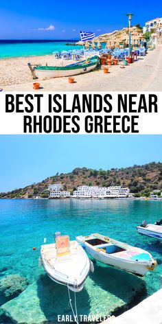 two pictures with boats in the water and text that reads best islands near rhodes greece