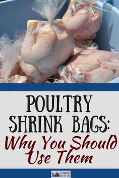 poultry shrink bags are the best way to keep them fresh and dry from being eaten