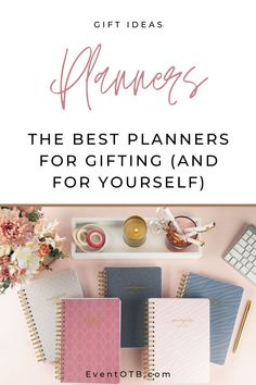 the best planners for getting and for yourself with text overlay that reads gift ideas