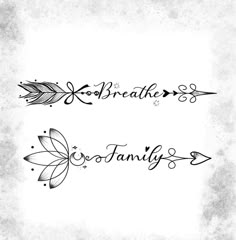 two black and white tattoos with the words breather, god family on them in cursive writing